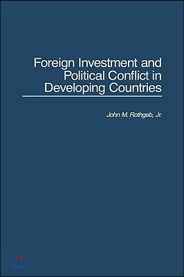 Foreign Investment and Political Conflict in Developing Countries