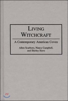 Living Witchcraft: A Contemporary American Coven