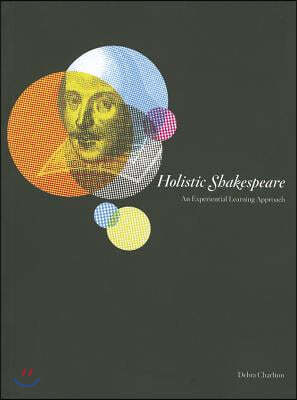 The Holistic Shakespeare