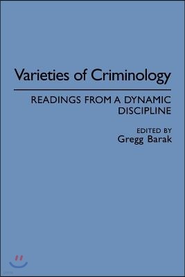 Varieties of Criminology: Readings from a Dynamic Discipline