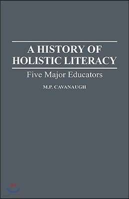 A History of Holistic Literacy: Five Major Educators