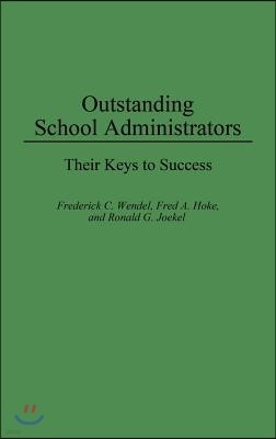 Outstanding School Administrators: Their Keys to Success