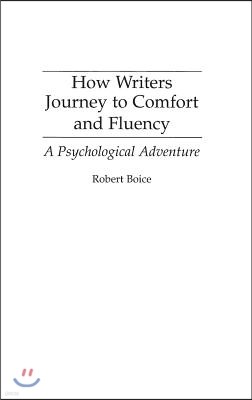 How Writers Journey to Comfort and Fluency: A Psychological Adventure