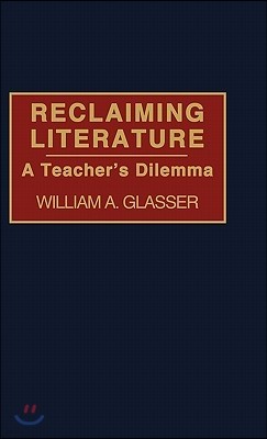 Reclaiming Literature: A Teacher's Dilemma
