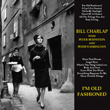 Bill Charlap With Peter Bernstein And Peter Washington - I'm Old Fashioned