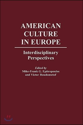American Culture in Europe: Interdisciplinary Perspectives