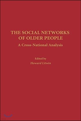 The Social Networks of Older People: A Cross-National Analysis