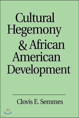 Cultural Hegemony and African American Development