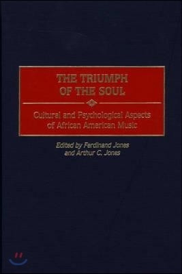 The Triumph of the Soul: Cultural and Psychological Aspects of African American Music