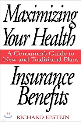 Maximizing Your Health Insurance Benefits: A Consumer's Guide to New and Traditional Plans