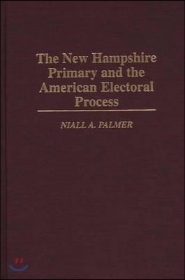 The New Hampshire Primary and the American Electoral Process