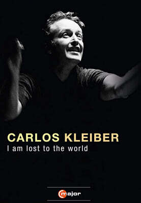 카를로스 클라이버: 다큐멘터리 '나는 세상에서 잊혀지고' (Carlos Kleiber: I am Lost to the World)