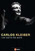 īν Ŭ̹: ť͸ ' 󿡼 ' (Carlos Kleiber: I am Lost to the World) 