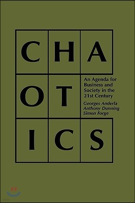 Chaotics: An Agenda for Business and Society in the 21st Century