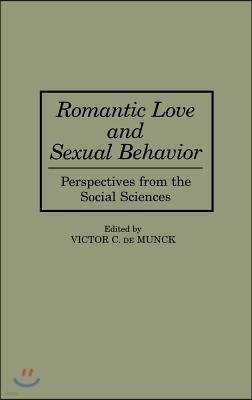 Romantic Love and Sexual Behavior: Perspectives from the Social Sciences