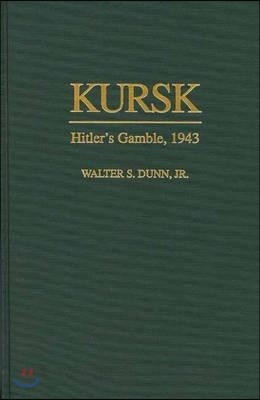 Kursk: Hitler's Gamble, 1943