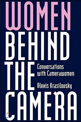 Women Behind the Camera: Conversations with Camerawomen