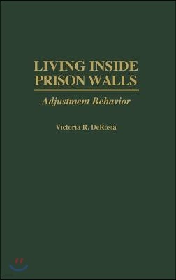 Living Inside Prison Walls: Adjustment Behavior