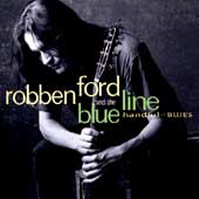 Robben Ford - Handful Of Blues (CD)