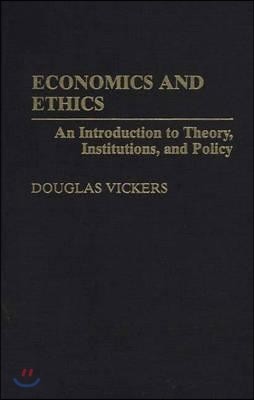 Economics and Ethics: An Introduction to Theory, Institutions, and Policy