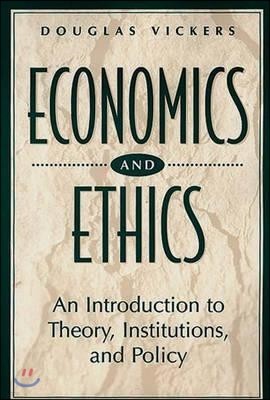 Economics and Ethics: An Introduction to Theory, Institutions, and Policy