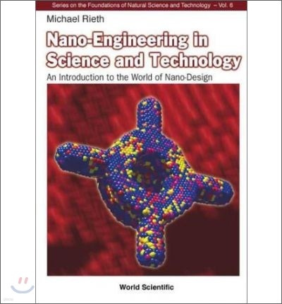 Nano-Engineering in Science and Technology: An Introduction to the World of Nano-Design