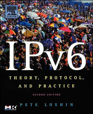 IPv6: Theory, Protocol, and Practice, 2nd Edition