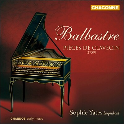 Sophie Yates 발바스트르: 클라브생 작품집 (Claude-Benigne Balbastre: Pieces de clavecin)