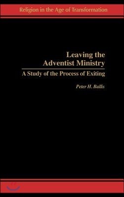 Leaving the Adventist Ministry: A Study of the Process of Exiting