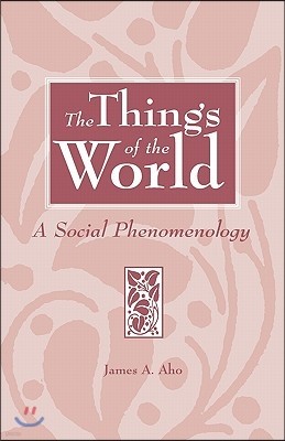 The Things of the World: A Social Phenomenology