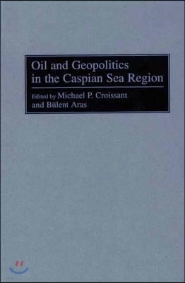 Oil and Geopolitics in the Caspian Sea Region