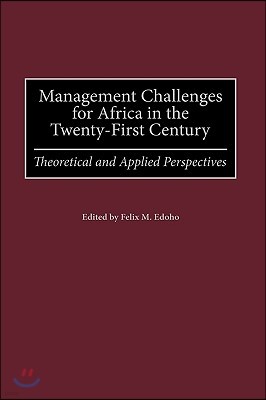 Management Challenges for Africa in the Twenty-First Century: Theoretical and Applied Perspectives