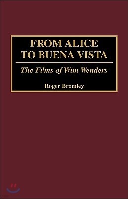 From Alice to Buena Vista: The Films of Wim Wenders