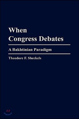 When Congress Debates: A Bakhtinian Paradigm