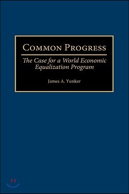 Common Progress: The Case for a World Economic Equalization Program