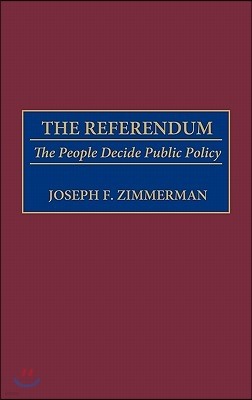 The Referendum: The People Decide Public Policy