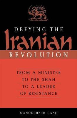 Defying the Iranian Revolution