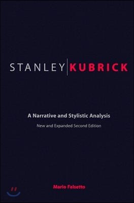 Stanley Kubrick: A Narrative and Stylistic Analysis