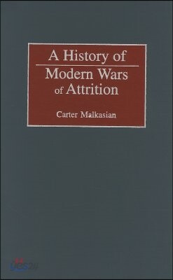 A History of Modern Wars of Attrition