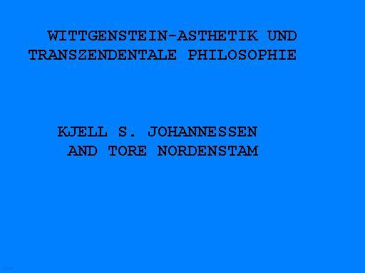 WITTGENSTEIN-AESTHETICS AND TRANSCENDENTAL PHILOSOPHY