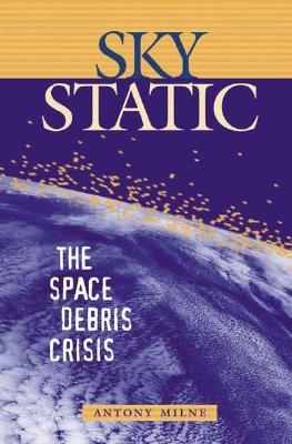Sky Static: The Space Debris Crisis
