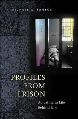 Profiles from Prison: Adjusting to Life Behind Bars