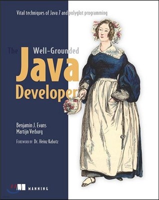 The Well-Grounded Java Developer: Vital Techniques of Java 7 and Polyglot Programming