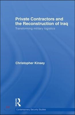 Private Contractors and the Reconstruction of Iraq