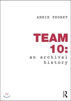 Team 10: An Archival History