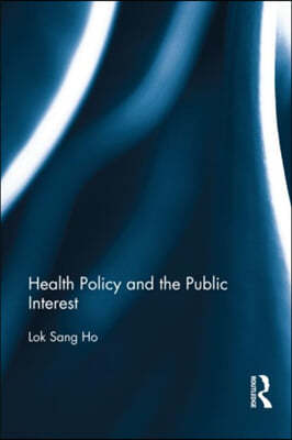 Health Policy and the Public Interest