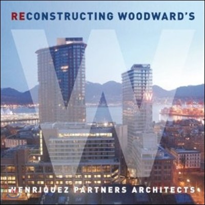 Deconstructing/Reconstructing Woodward's: A Flip Book