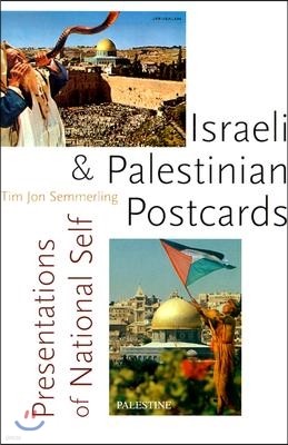 Israeli and Palestinian Postcards: Presentations of National Self