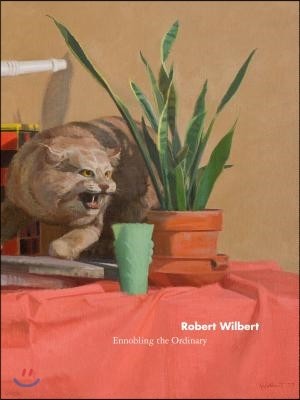 Robert Wilbert: Ennobling the Ordinary