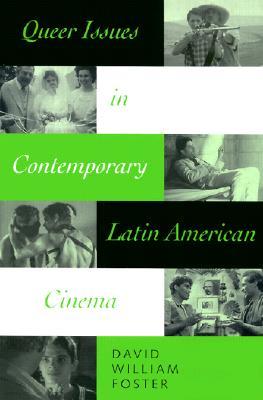Queer Issues in Contemporary Latin American Cinema